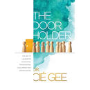 The Door Holder: The Art of Leadership Navigation: Transforming Challenges into Opportunities.