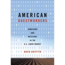 American Guestworkers: Jamaicans and Mexicans in the U.S. Labor Market
