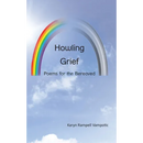 Howling Grief: Poems for the Bereaved