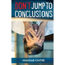 Don't Jump To Conclusion
