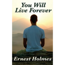You Will Live Forever: A Metaphysical Study of Immortality