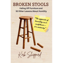 Broken Stools