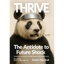 Thrive: The Antidote to Future Shock