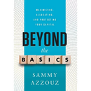 Beyond the Basics: Maximizing, Allocating, and Protecting Your Capital