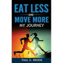 Eat Less and Move More: My Journey