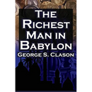 The Richest Man in Babylon (Megalodon Financial Success Series, Book 1): George S. Clason's Bestselling Guide to Financial Success: Saving Money and P