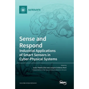 Sense and Respond: Industrial Applications of Smart Sensors in Cyber-Physical Systems