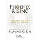 Phoenix Rising - Leadership + Innovation in the New Economy: Lessons in Long-Term Thinking from Global Family Enterprises
