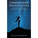 Consider Your Possibilities: Only you can limit what you do and the journeys that you take