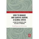 How to Manage and Survive during a Global Crisis: Lessons for Managers from the COVID-19 Pandemic