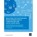 Reaching the Sustainable Development Goals Through Better Local-Level Data: A Case Study of Lumajang and Pacitan Districts in Indonesia