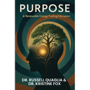 Purpose: A Renewable Energy Fueling Educators: A Guide to Reigniting Passion and Purpose in Education In Teaching, Leading, and Learning