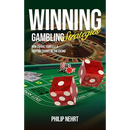 Winning Gambling Strategies: How to Give Yourself a Fighting Chance at the Casino