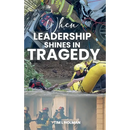 When Leadership Shines in Tragedy