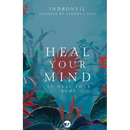 Heal Your Mind to Heal Your Body