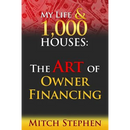 My Life & 1000 Houses: The Art of Owner Financing