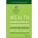 Wealth Management Unwrapped, Revised and Expanded: Unwrap What You Need to Know and Enjoy the Present