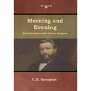 Morning and Evening Daily Devotions with Charles Spurgeon