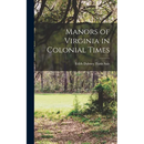 Manors of Virginia in Colonial Times