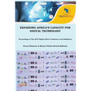 Expanding Africa's Digital Capacity for Digital Technology: Proceedings of the 2015 Digital Africa Conference and Exhibition