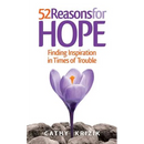 52 Reasons for Hope: Finding Inspiration in Times of Trouble
