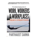 "Work, Workers & Workplaces Using space as the starting point of innovation."