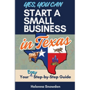 Yes, You Can Start A Small Business In Texas: Your Easy Step-by-Step Guide