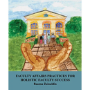 Faculty Affairs Practices for Holistic Faculty Success