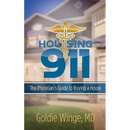 Housing 911: The Physician's Guide to Buying a House