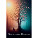 Whispers Of Healing: Short Stories, Essays, and Poetry on Survival, Boundaries, and Choosing Yourself