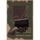 How I Trade and Invest in Stocks and Bonds