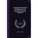 An Essay On Western Civilization in Its Economic Aspects, Volume 2