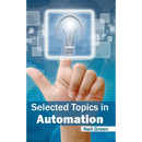 Selected Topics in Automation