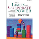 The Limits of Corporate Power: Existing Constraints on the Exercise of Corporate Discretion