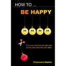 How to be Happy