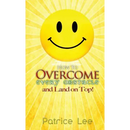 How to Overcome Every Obstacle and Land On Top