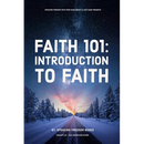 Faith 101: The Introduction to Faith