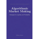Algorithmic Market Making: Strategies for Liquidity and Profitability