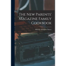 The New Parents' Magazine Family Cookbook