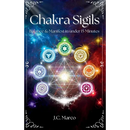 Chakra Sigils: Balance & Manifest in under 15 Minutes