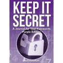 Keep It Secret: A Journal for Your Passwords, Purple Edition