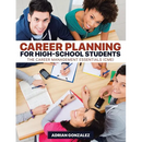 Career Planning for High-School Students: The Career Management Essentials (CME)