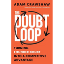 The Doubt Loop: Turning Founder Doubt into a Competitive Advantage