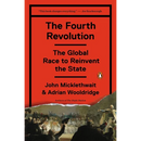 The Fourth Revolution: The Global Race to Reinvent the State