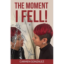 The Moment I FELL!