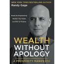 Wealth Without Apology: A Prosperity Manifesto