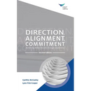 Direction, Alignment, Commitment: Achieving Better Results through Leadership, Second Edition