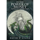 By the Power of Money: Echoes Of A Broken Trust