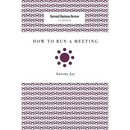 How to Run a Meeting