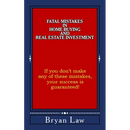 Fatal Mistakes in Home Buying and Real Estate Investment